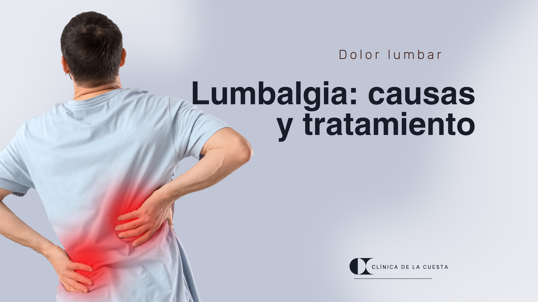 Lumbalgia: causas y tratamiento del dolor lumbar